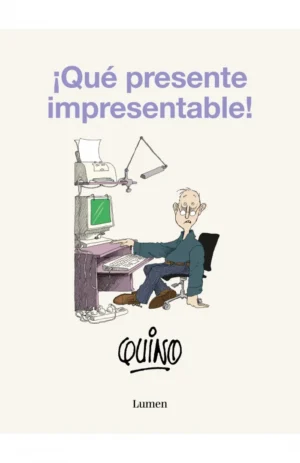 ¡Qué presente impresentable!