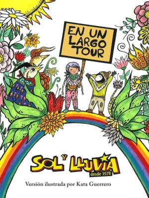En un largo tour. Sol y Lluvia desde 1978