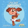 Bebé Chocolo. ¿Por Qué Aplaudo? 3 bebe chocolo 1 por que aplaudo e1732725381351
