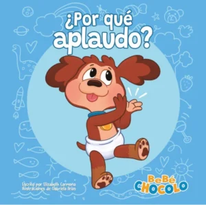 Bebé Chocolo. ¿Por qué aplaudo?