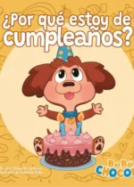 Bebé Chocolo. ¿Por qué estoy de cumpleaños?