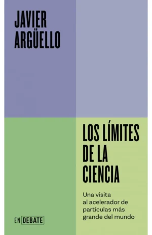 Los límites de la ciencia. Una visita al acelerador de partículas más grande del mundo
