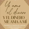 Yo amo el dinero y el dinero me ama a mí
