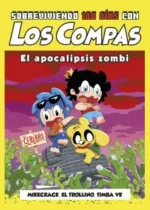 Sobreviviendo 100 días con Los Compas. El apocalipsis zombi