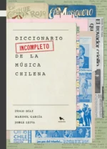 Diccionario incompleto de la música chilena