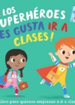 ¡A los superhéroes les gusta ir a clases!