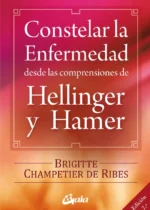 Constelar la enfermedad desde las comprensiones de Hellinger y Hamer