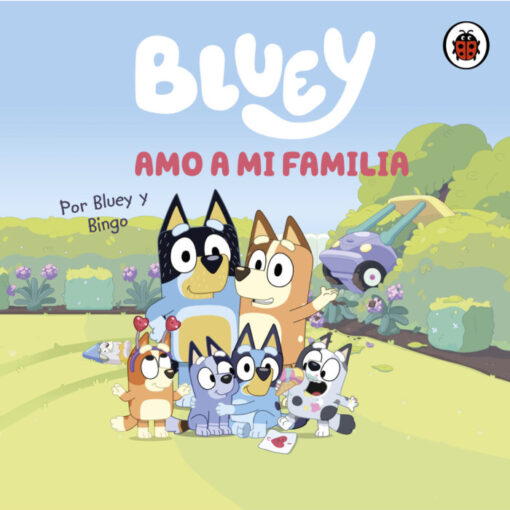 Bluey. Amo a mi familia