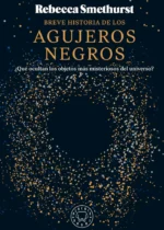 Breve historia de los agujeros negros