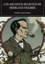 Los archivos secretos de Sherlock Holmes