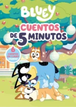 Bluey. Cuentos de 5 minutos