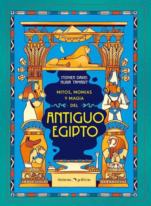 Mitos, momias y magia del Antiguo Egipto