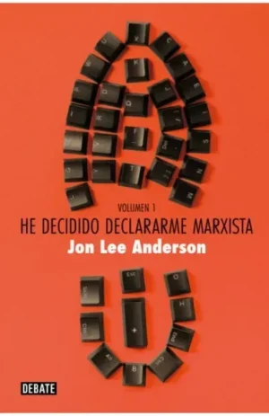 He decidido declararme marxista. Volumen I