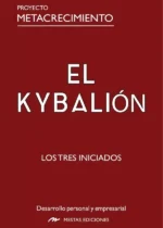 El Kybalión. Los Tres Iniciados