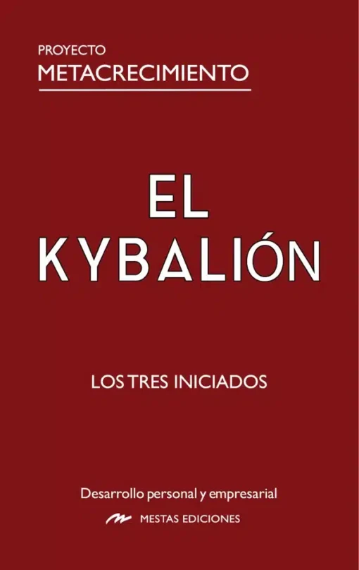 El Kybalión. Los Tres Iniciados