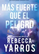 Más fuerte que el peligro