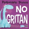 Pequeños Dinos No Gritan 3 nogri
