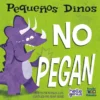 Pequeños Dinos No Pegan 2 nopeg