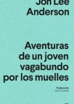 Aventuras de un joven vagabundo por los muelles