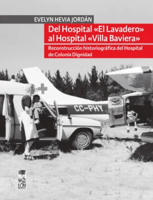 Del hospital "El Lavadero" al hospital "Villa Baviera"
