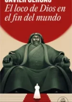 El loco de Dios en el fin del mundo