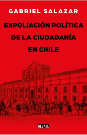 Expoliación política de la ciudadanía en Chile