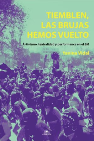 Tiemblen, las brujas hemos vuelto