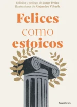 Felices como estoicos