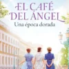 El Café Del Ángel. Una Época Dorada 2 el cafe del angel una epoca dorada cafe del angel 5