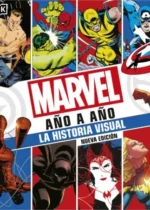Marvel año a año. La historia visual