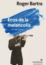 Ecos de la melancolía