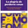La Alegría De Perderse Cosas 2 la alegria de perderse cosas portada alta rgb