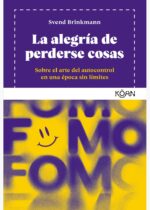 La alegría de perderse cosas