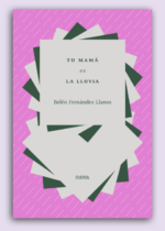 Tu mamá es la lluvia