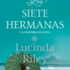 Las Siete Hermanas. La Historia De Maia 3 las siete hermanas campana edicion limitada las siete hermanas 1