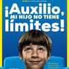 ¡Auxilio, Mi Hijo No Tiene Límites! 3 9786075840123