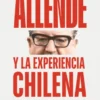 Allende y la experiencia chilena
