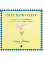 Eres naturaleza