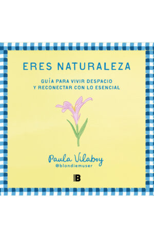 Eres naturaleza