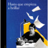Hasta Que Empieza A Brillar 2 hasta que