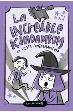 La increíble Kindambum y la fiesta fantasmagicosa