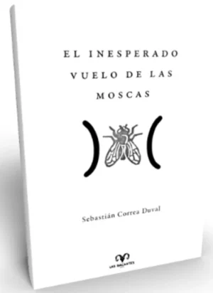 El inesperado vuelo de las moscas