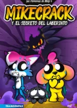 Mikecrack y el secreto del laberinto