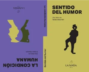 El sentido del humor / La condición humana
