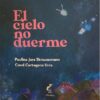 El Cielo No Duerme 3 el cielo no duerme6152 e1755279389640
