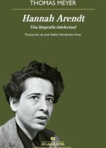 Hannah Arendt. Una biografía intelectual