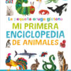 Mi Primera Enciclopedia De Animales - La Pequeña Oruga Glotona 2 la pequena oruga glotona mi primera enciclopedia de animales