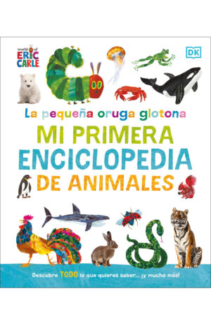 Mi primera enciclopedia de animales - La pequeña oruga glotona