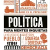 Política Para Mentes Inquietas 3 politica para mentes inquietas