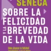 portada sobre la felicidad y la brevedad de la vida seneca 202506121715